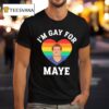 I M Gay For Maye New England Patriots T Shirt