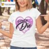 I Want To Die Heart Airbush T Shirt
