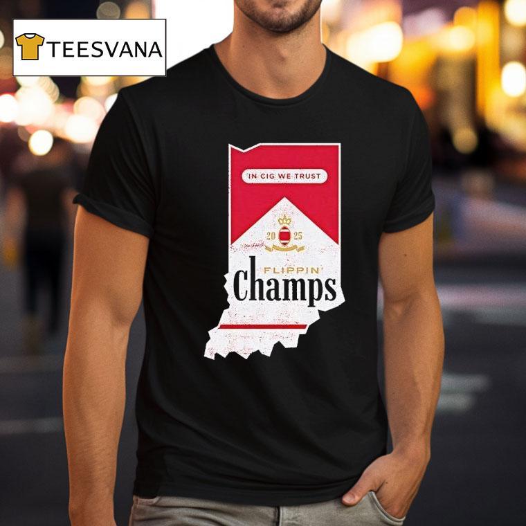 Indiana Hoosiers Flippin Champs In Cig We Trus T Shirt Indiana Hoosiers Flippin Champs In Cig We Trus T Shirt