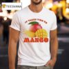 It Takes Two To Mango T Shirt
