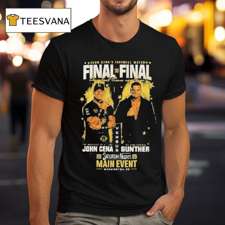 John Cena Vs Gunther John Cena Saturday Night S Main Event Final Match T Shirt John Cena Vs Gunther John Cena Saturday Night S Main Event Final Match T Shirt
