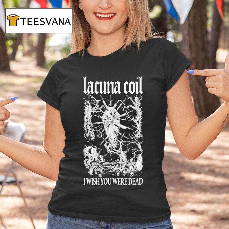 Lacuna Coil I Wish You Were Dead T Shirt Lacuna Coil I Wish You Were Dead T Shirt