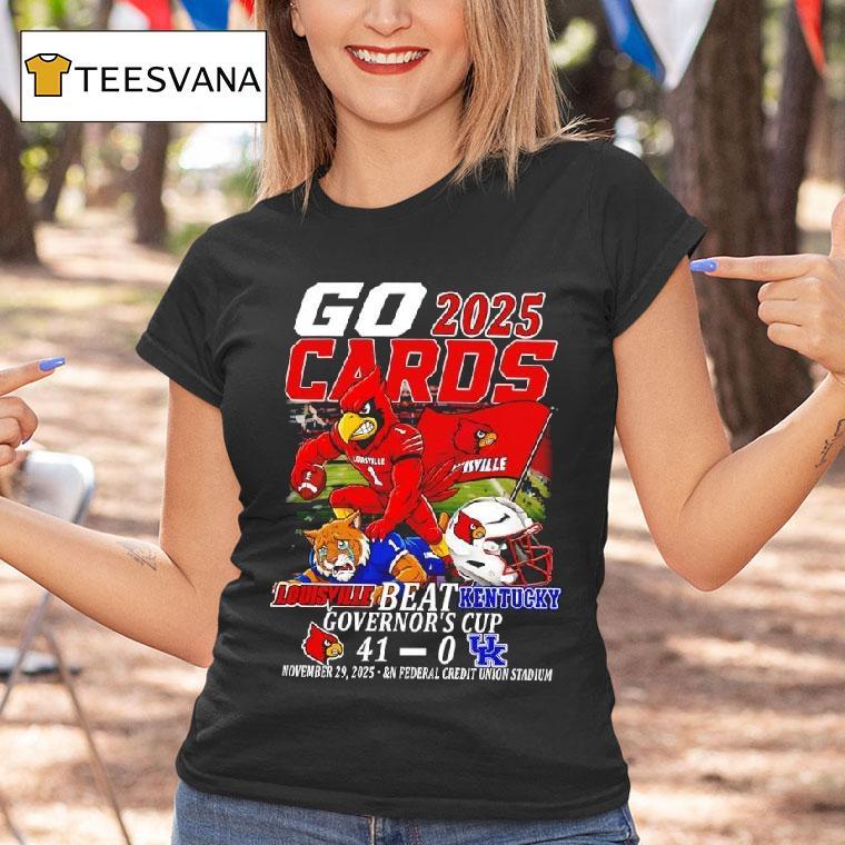 Louisville Beat Kentucky Governor S Cup Go Cards Nov Th N Federal T Shirt Louisville Beat Kentucky Governor S Cup Go Cards Nov Th N Federal T Shirt