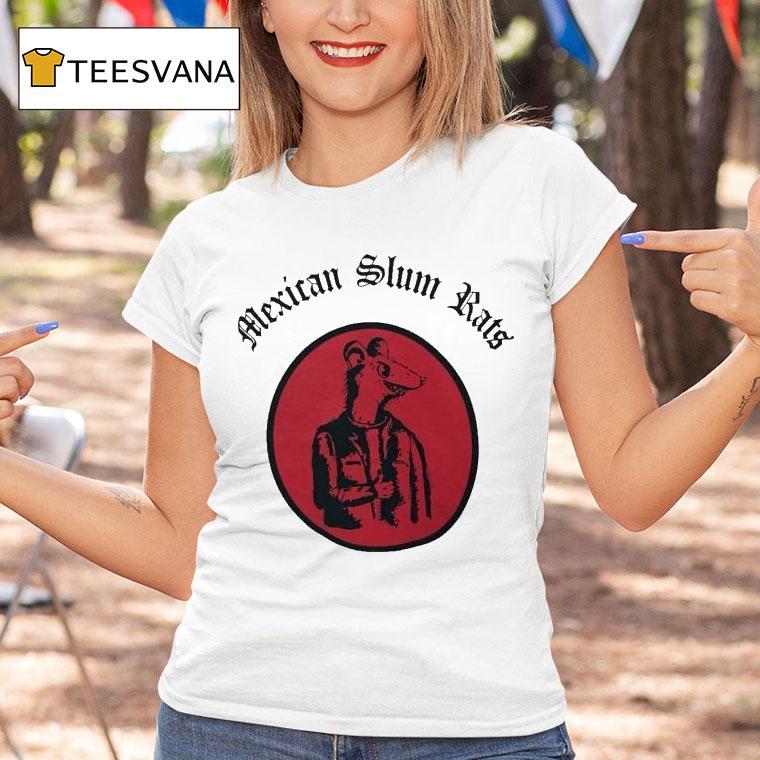 Mexican Slum Rats Slumra T Shirt Mexican Slum Rats Slumra T Shirt