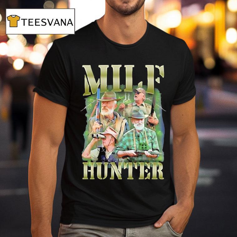 Milf Hunter Graphic T Shirt Milf Hunter Graphic T Shirt