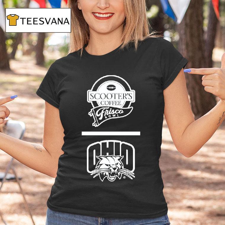 Ohio Bobcats Scooter S Coffee Frisco Bowl T Shirt Ohio Bobcats Scooter S Coffee Frisco Bowl T Shirt
