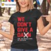 Ohio State Buckeyes We Don T Give A Damn For The Whole State Of Michigan T Shirt