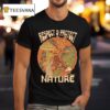 Respect And Protect Nature T Shirt