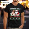 Santa And Jesus Disappointments All Of You Christmas Ugly T Shirt