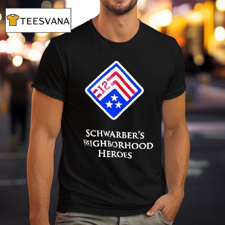 Schwarber S Neighborhood Heroes T Shirt Schwarber S Neighborhood Heroes T Shirt
