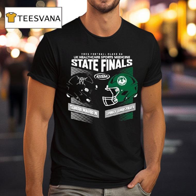 South Warren Vs Trinity Louisville Football Class A Uk Healthcare Sports Medicine State Finals Khsaa T Shirt South Warren Vs Trinity Louisville Football Class A Uk Healthcare Sports Medicine State Finals Khsaa T Shirt