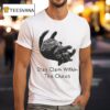 Stay Clam Within The Chaos Ca T Shirt