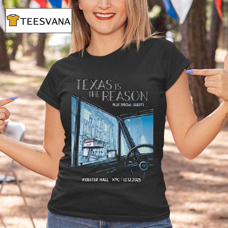 Texas Is The Reason New York City Event At Webster Hall On December T Shirt Texas Is The Reason New York City Event At Webster Hall On December T Shirt