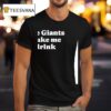 The Giants Make Me Drink New York Giants T Shirt
