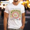 Tom Petty Wildflowers You Belong Somewhere You Feel Free T Shirt