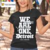 We Are One Detroit Eminem X Detroit Lions T Shirt