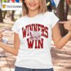 Winners Win Oklahoma Sooners T Shirt