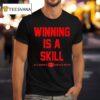 Winning Is A Skill Oklahoma Breakdown T Shirt