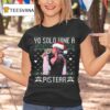 Yo Solo Vine A Pistear Ulgy Christmas T Shirt