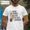 Amish Women Give The Best Handjobs T Shirt