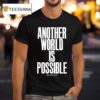 Anthony Burrill Another World Is Possible Our Future Our Figh T Shirt