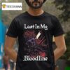 Arief Rachmad Last In My Bloodline T Shirt