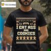 Ass And Cookies Christmas T Shirt