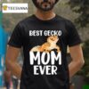 Best Gecko Mom Ever Leopard Lizard Reptile T Shirt