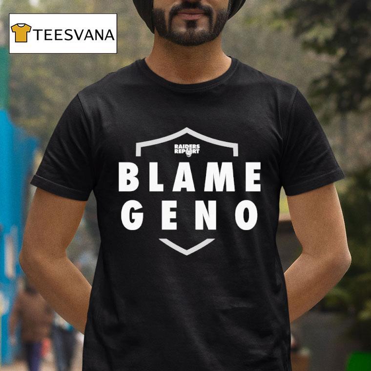 Blame Geno X Raiders Report Logo Podcas T Shirt Blame Geno X Raiders Report Logo Podcas T Shirt