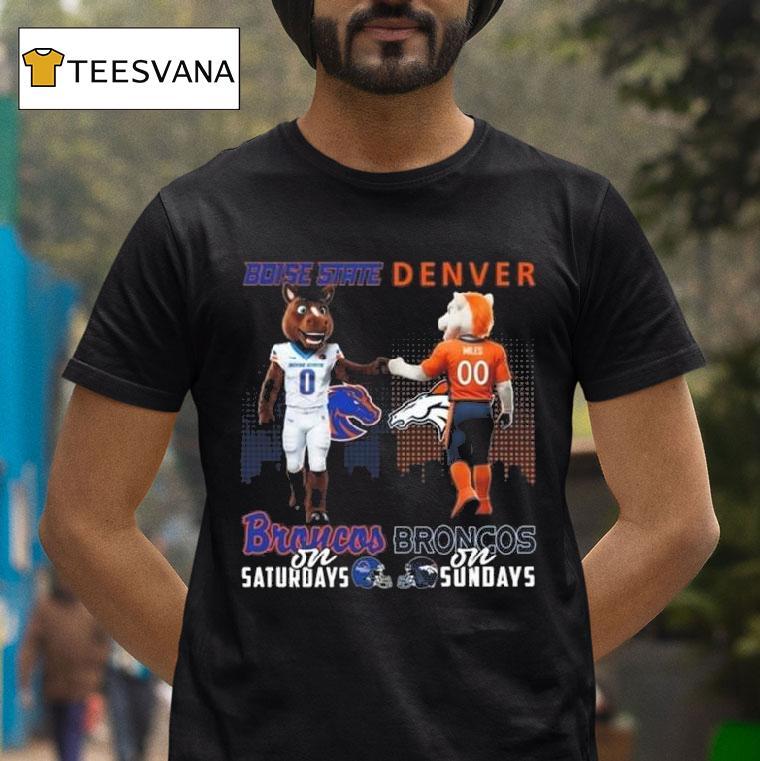 Boise State Broncos On Saturdays X Denver Broncos On Sundays Mascot T Shirt Boise State Broncos On Saturdays X Denver Broncos On Sundays Mascot T Shirt