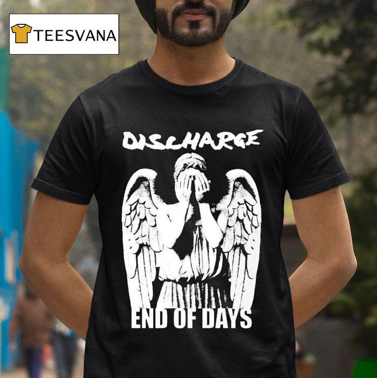 Discharge End Of Days T Shirt Discharge End Of Days T Shirt