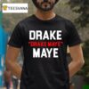 Drake Drake Maye Maye Football T Shirt