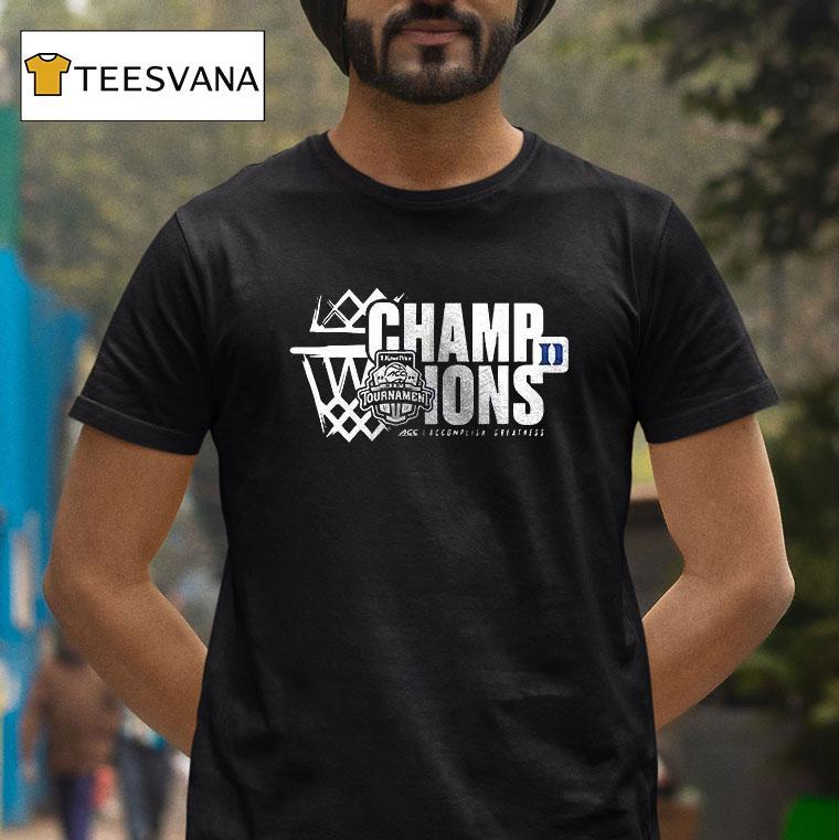 Duke Blue Devils Men S Basketball Accomplish Greatness Champions Logo T Shirt Duke Blue Devils Men S Basketball Accomplish Greatness Champions Logo T Shirt