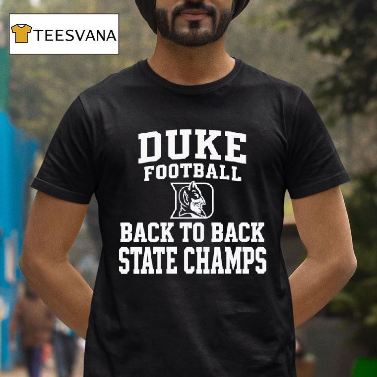 Duke Football Back To Back State Champs Logo T Shirt Duke Football Back To Back State Champs Logo T Shirt
