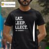 Eat Sleep Collect The Hobby T Shirt