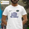 Florida Gators Against The World Masco T Shirt