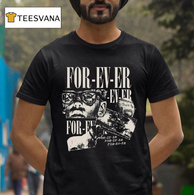 For Ev Er Baseball T Shirt For Ev Er Baseball T Shirt
