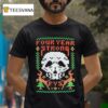 Four Year Strong Xmas Knit Skull Ugly Christmas T Shirt