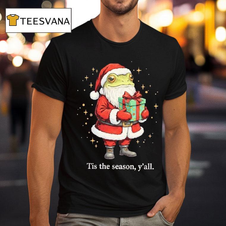 Frog Santa Tis The Season Y All Christmas Gif T Shirt Frog Santa Tis The Season Y All Christmas Gif T Shirt