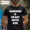 Genwunner Is The Rapper Alive Propaganda T Shirt