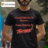 Good Girls Go To Heaven Nasty Girls Go To Therapy T Shirt