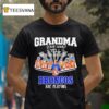 Grandma Doesn T Usually Yell But When She Does Her Denver Broncos Are Playing Signatures T Shirt