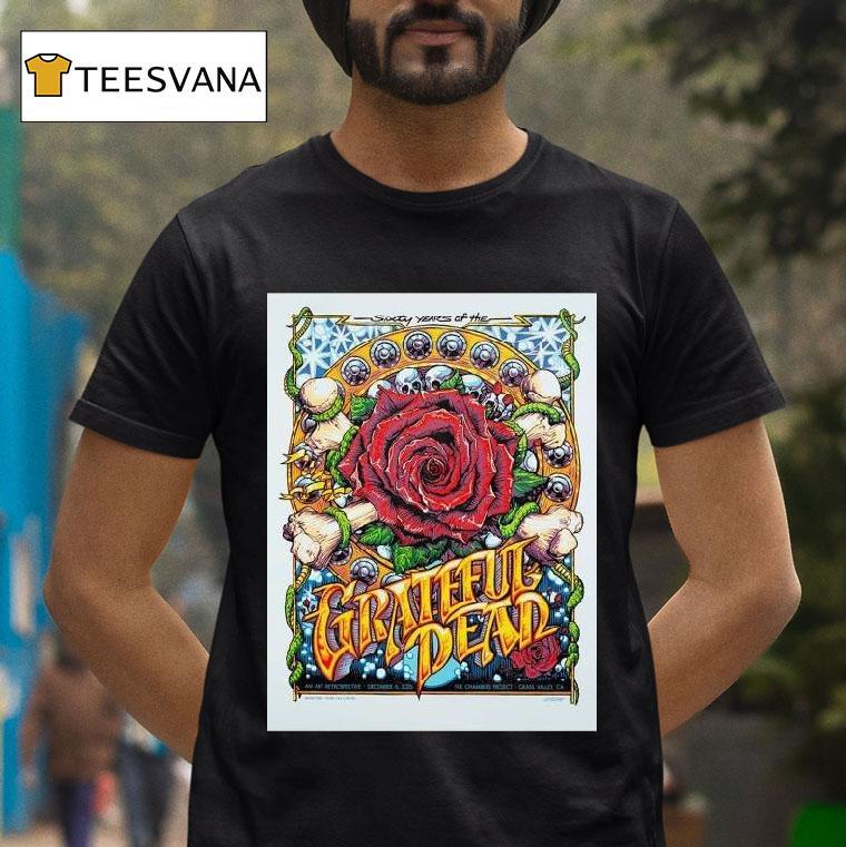 Grateful Dead Years Of The Grateful Dead Grass Valley California At The Chambers Project On December The Big Rose With Bones T Shirt Grateful Dead Years Of The Grateful Dead Grass Valley California At The Chambers Project On December The Big Rose With Bones T Shirt