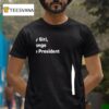 Hey Siri Change The Presiden T Shirt
