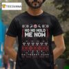 Ho Ho Hold Me Now Bohemian Fc Ugly Christmas T Shirt
