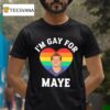 I M Gay For Maye New England Patriots T Shirt