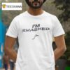 I M Smashed Logo T Shirt