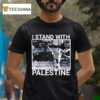 I Stand With Palestine We Wont Be Silent Graphic T Shirt