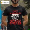 I Took Gas Station Dick Pills And Met God Skull T Shirt