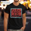 If They Come For Me In The Morning They Will Come For You In The Night Human Rights Campaign T Shirt